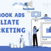 Facebook Ads Affiliate Marketing ( Mentorship )